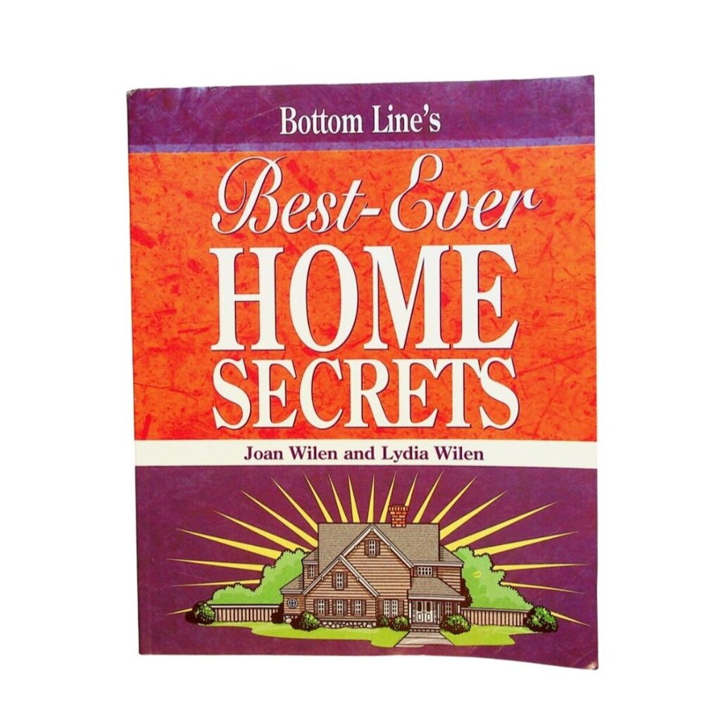 Bottom Lines Best-Ever Home Secrets By Joan Wilen & Lydia Wilen Paperback Book
